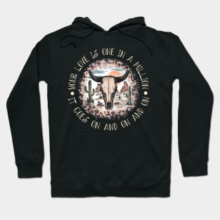 Your Love Is One In A Million It Goes On And On And On Cactus Leopard Bull Hoodie